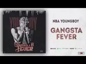 NBA Youngboy - Gangsta Fever